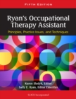Image for Ryan&#39;s occupational therapy assistant  : principles, practice issues, and technqiues