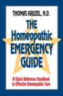 Image for The Homeopathic Emergency Guide : A Quick Reference Guide to Accurate Homeopathic Care