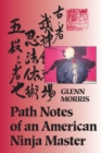 Image for Path Notes of an American Ninja Master