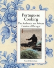 Image for Portuguese Cooking : The Authentic and Robust Cuisine of Portugal