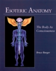 Image for Esoteric Anatomy : The Body as Consciousness