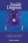 Image for Inside Degrees : Developing Your Soul Biography Using the Chandra Symbols