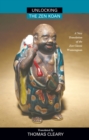 Image for Unlocking the Zen Koan : A New Translation of the Zen Classic Wumenguam