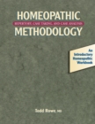 Image for Homeopathic methodology  : repertory, case taking, &amp; case analysis