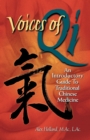 Image for Voices of Qi : An Introductory Guide to Traditional Chinese Medicine