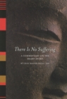 Image for There Is No Suffering : A Commentary on the Heart Sutra