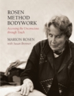 Image for Rosen Method Bodywork : Accessing the Unconscious through Touch