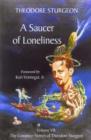 Image for A saucer of loneliness  : the complete stories of Theodore SturgeonVol. 7