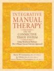 Image for Integrative Manual Therapy for the Connective Tissue System : Using Myofascial Release: The 3-Planar Fascial Fulcrum Approach