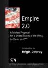 Image for Empire 2.0  : a modest proposal for a United States of the West by Xavier de C***