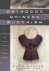 Image for Orthodox Chinese Buddhism  : a contemporary Chan master&#39;s answers to common questions