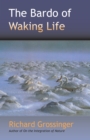 Image for The Bardo Of Waking Life
