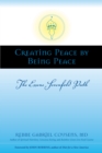 Image for Creating peace by being peace  : the Essene sevenfold path