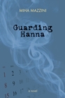 Image for Guarding Hanna  : a novel