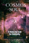 Image for The cosmos of soul  : a wake-up call for humanity