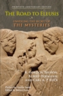 Image for The road to Eleusis  : unveiling the secret of the mysteries