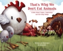 Image for That&#39;s why we don&#39;t eat animals  : a book about vegans, vegetarians, and all living things