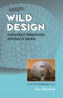 Image for Wild design  : ecofriendly innovations inspired by nature