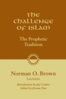 Image for The challenge of Islam  : the prophetic tradition