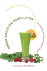 Image for Green smoothie revolution  : the radical leap toward natural health