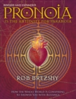 Image for Pronoia is the antidote for paranoia  : how the whole world is conspiring to shower you with blessings