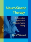 Image for NeuroKinetic Therapy : An Innovative Approach to Manual Muscle Testing