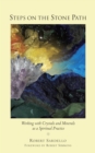 Image for Steps on the stone path  : working with crystals and minerals as a spiritual practice
