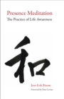 Image for Presence meditation  : the practice of life awareness