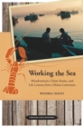 Image for Working the Sea, Updated and Expanded