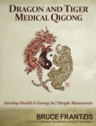Image for Dragon and Tiger Medical Qigong, Volume 1