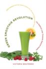 Image for Green smoothie revolution: the radical leap toward natural health