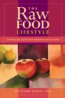 Image for The raw food lifestyle: the philosophy and nutrition behind raw and live foods