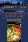 Image for Cooking for the common good  : the birth of a natural foods soup kitchen