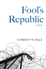 Image for Fool&#39;s republic  : a novel