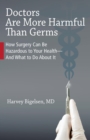 Image for Doctors are more harmful than germs: the truth about chronic illness