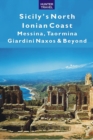 Image for Sicily&#39;s North Ionian Coast: Messina, Taormina, Giardini Naxos &amp; Beyond
