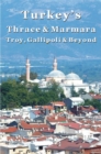 Image for Turkey&#39;s Thrace &amp; Marmara - Troy, Gallipoli &amp; Beyond