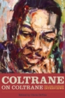 Image for Coltrane on Coltrane : The John Coltrane Interviews