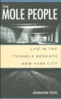 Image for The Mole People : Life in the Tunnels Beneath New York City