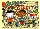 Image for Sandbox Scientist : Real Science Activities for Little Kids