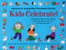 Image for Kids Celebrate! : Activities for Special Days Throughout the Year