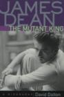 Image for James Dean  : the mutant king