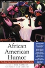 Image for African American humor  : the best black comedy from slavery to today