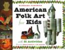 Image for American Folk Art for Kids