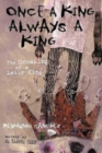 Image for Once a King, Always a King : The Unmaking of a Latin King
