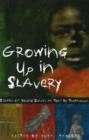 Image for Growing Up in Slavery