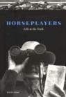 Image for Horseplayers : Life at the Track