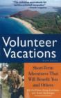 Image for Volunteer Vacations : Short-Term Adventures That Will Benefit You and Others
