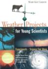 Image for Weather Projects for Young Scientists : Experiments and Science Fair Ideas