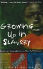 Image for Growing Up in Slavery